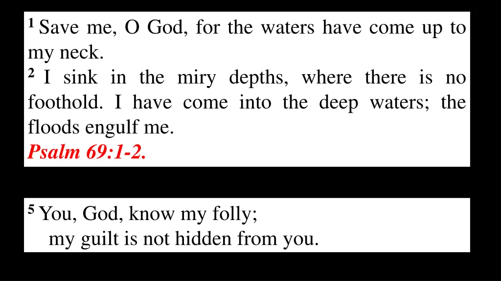 1 save me o god for the waters have come