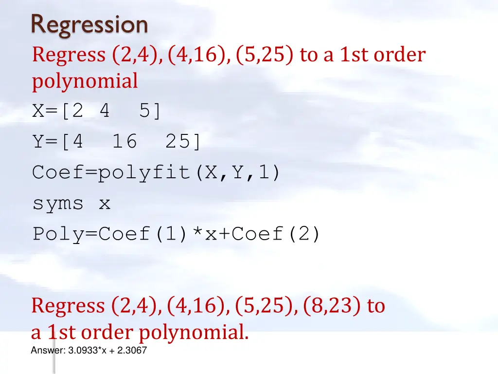 regression regress 2 4 4 16 5 25 to a 1st order