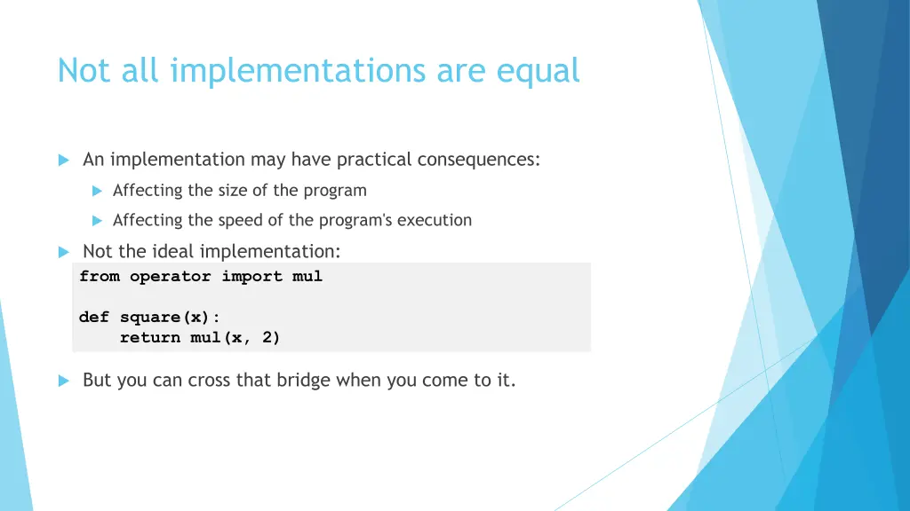not all implementations are equal