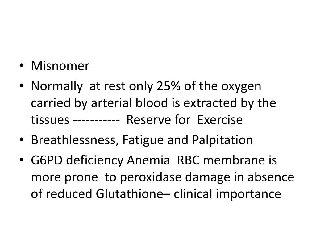 misnomer normally at rest only 25 of the oxygen
