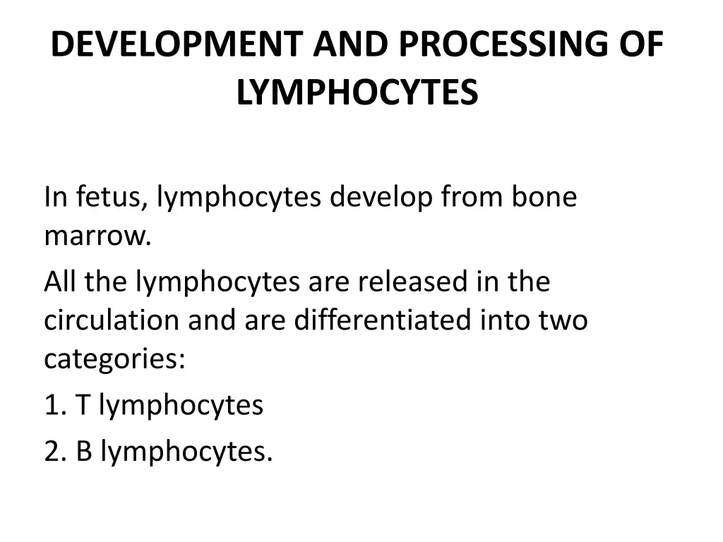 development and processing of lymphocytes