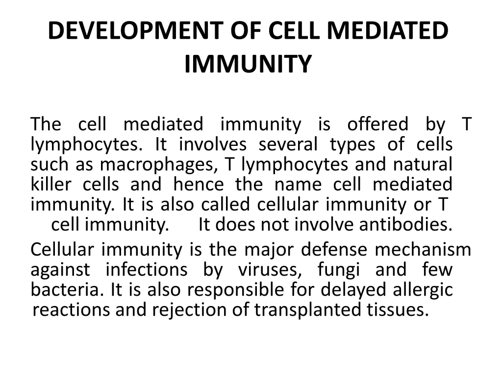 development of cell mediated immunity