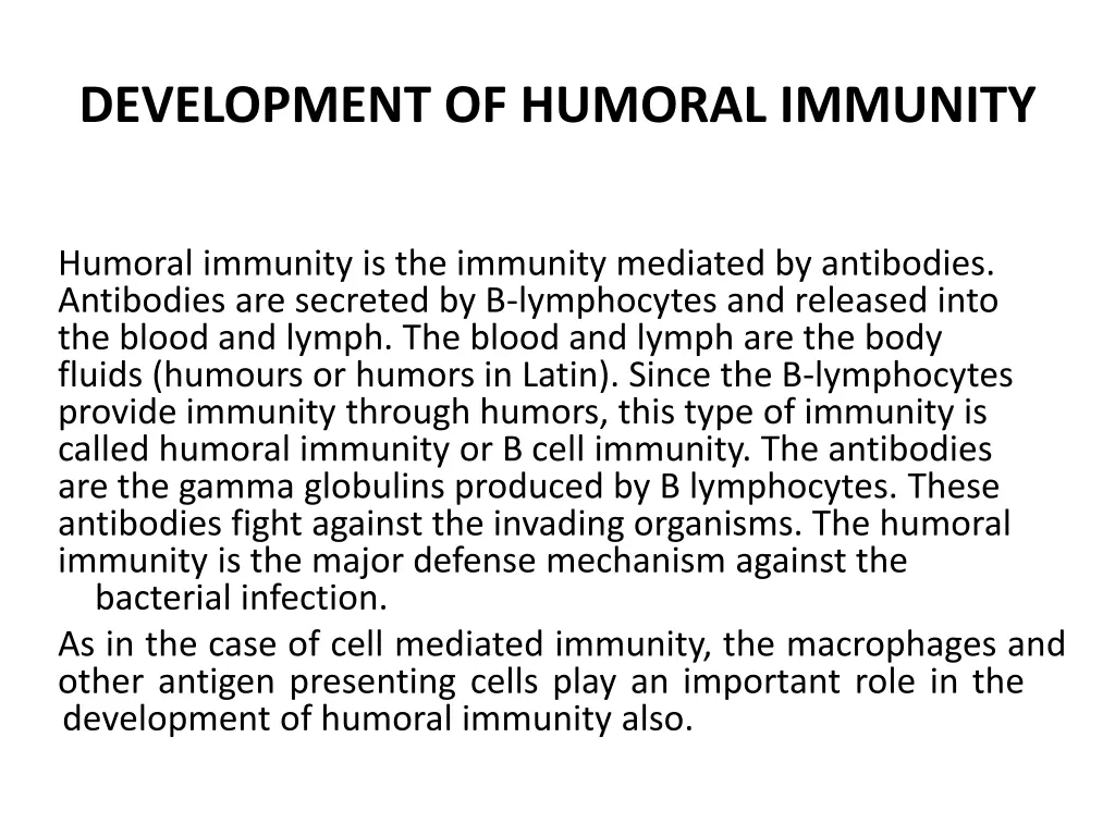 development of humoral immunity