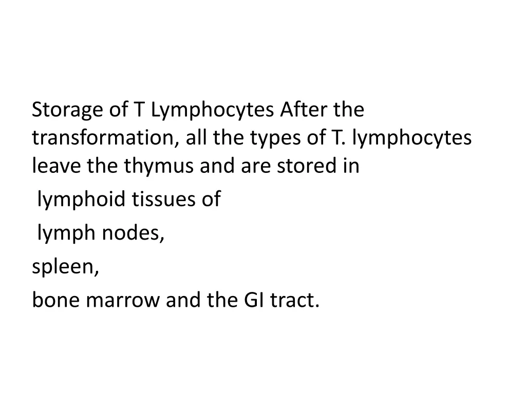storage of t lymphocytes after the transformation