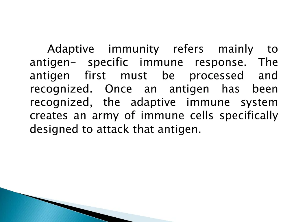 adaptive antigen antigen recognized recognized