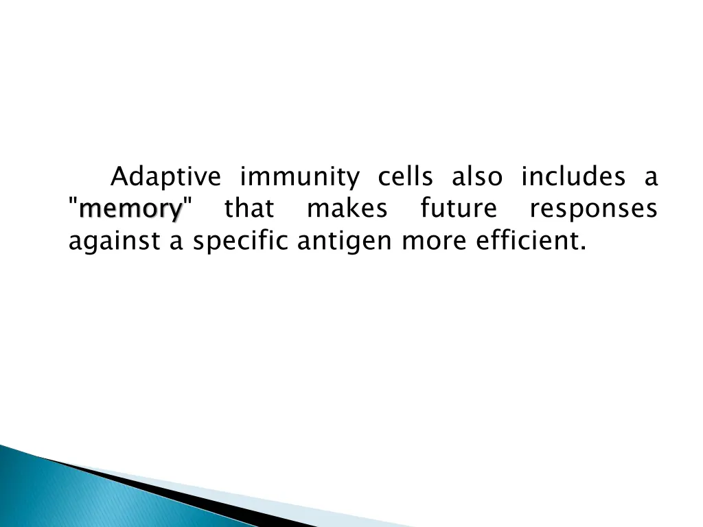 adaptive immunity cells also includes a memory