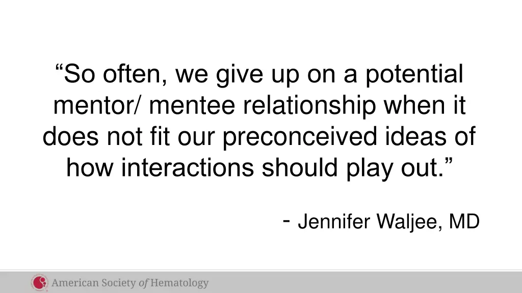so often we give up on a potential mentor mentee