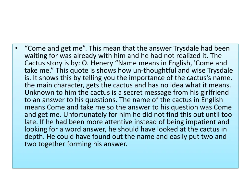 come and get me this mean that the answer