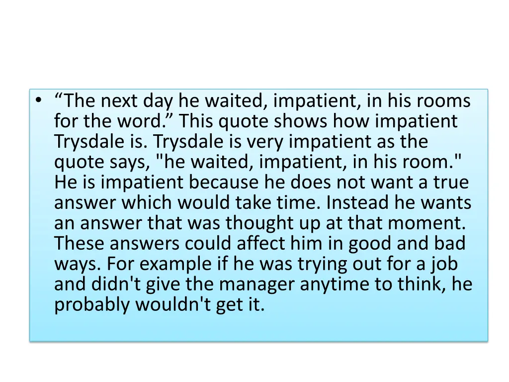 the next day he waited impatient in his rooms