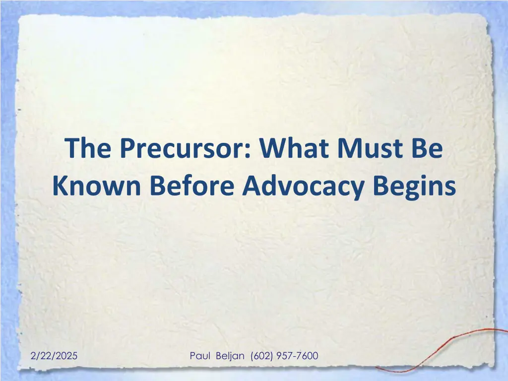 the precursor what must be known before advocacy