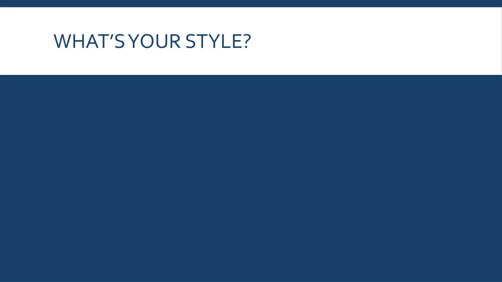 what s your style