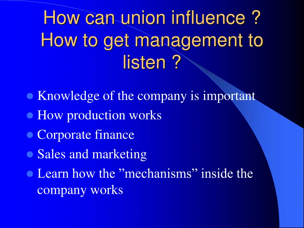 how can union influence how to get management