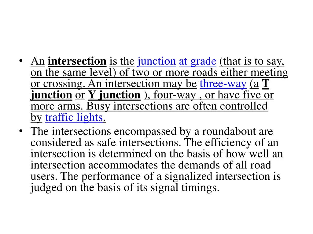 an intersection is the junction at grade that