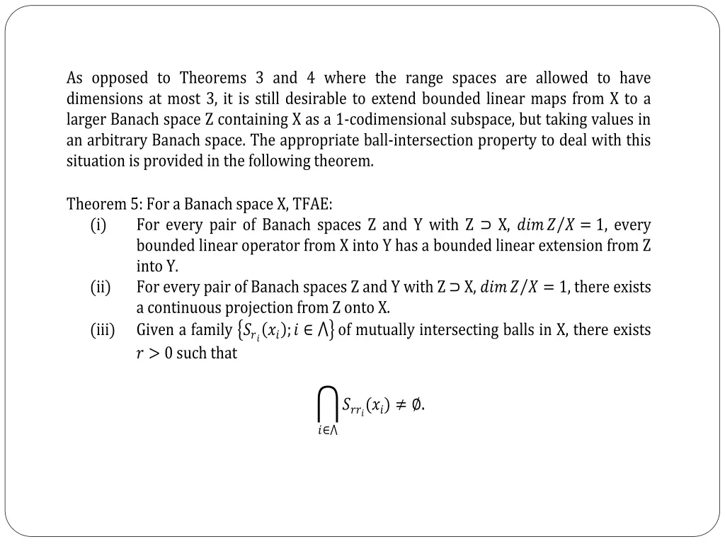 as opposed to theorems 3 and 4 where the range