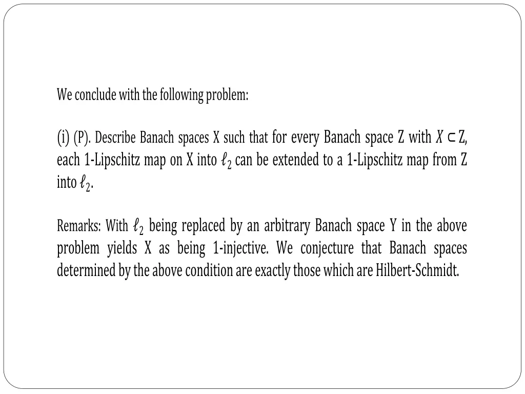 we conclude with the following problem