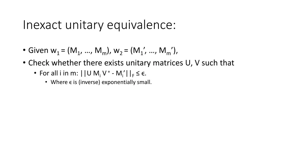 inexact unitary equivalence