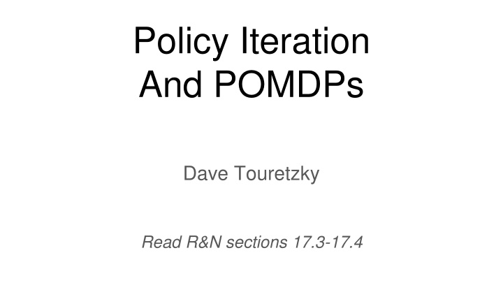 policy iteration and pomdps