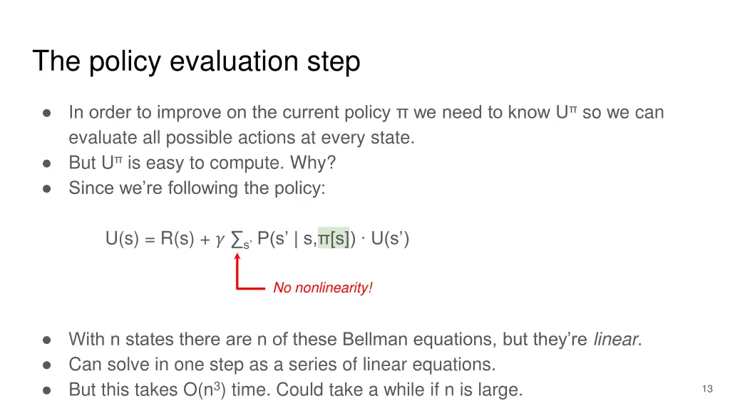 the policy evaluation step