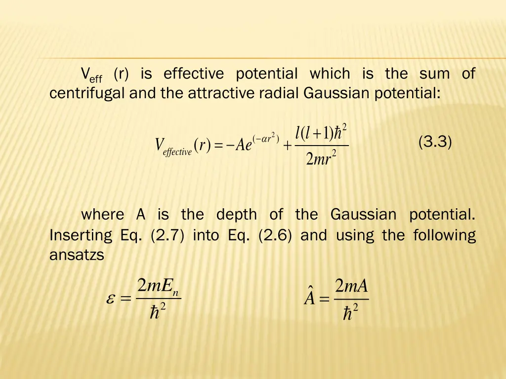 v eff r is effective potential which