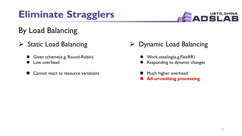 eliminate stragglers