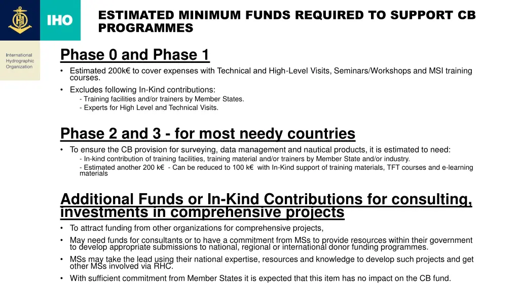 estimated minimum funds required to support