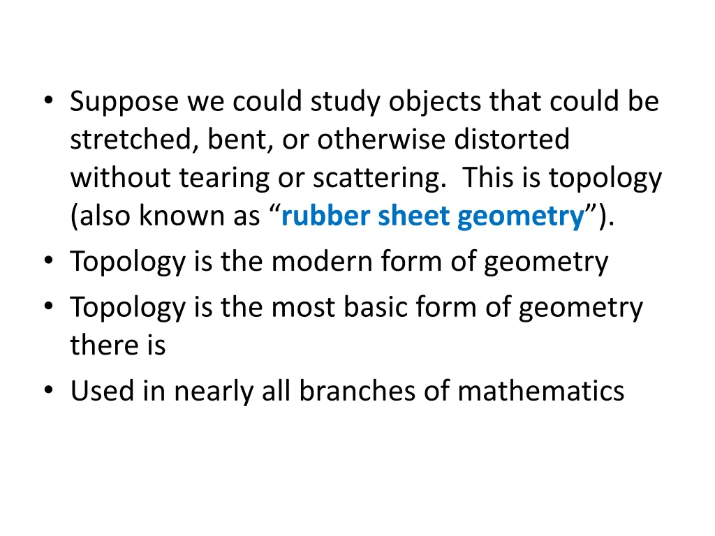 suppose we could study objects that could