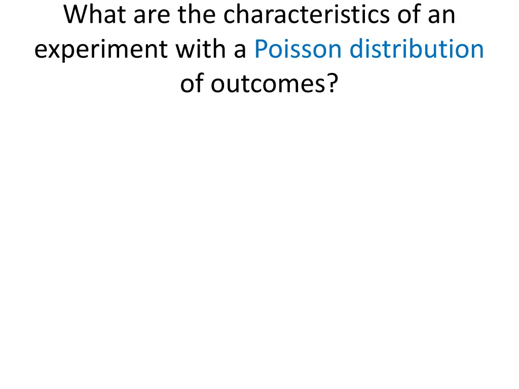 what are the characteristics of an experiment 2