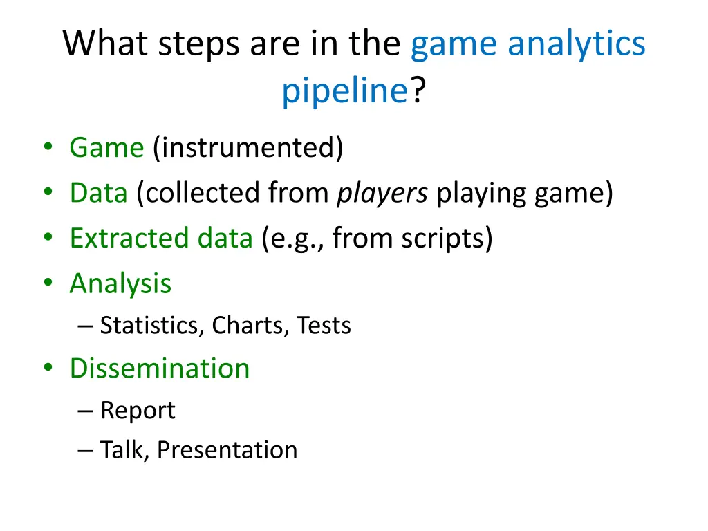 what steps are in the game analytics pipeline 1