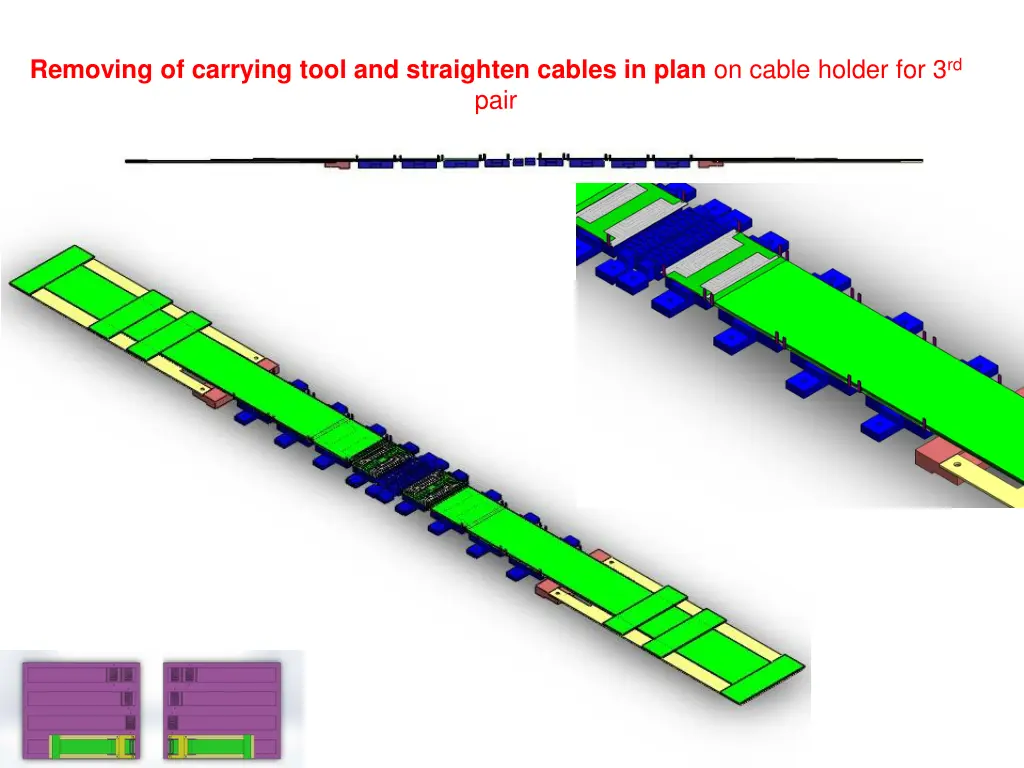 removing of carrying tool and straighten cables 2