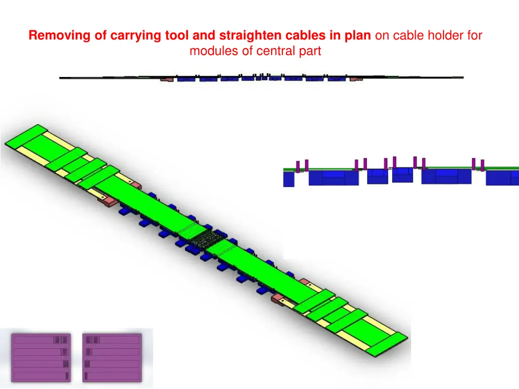 removing of carrying tool and straighten cables 3