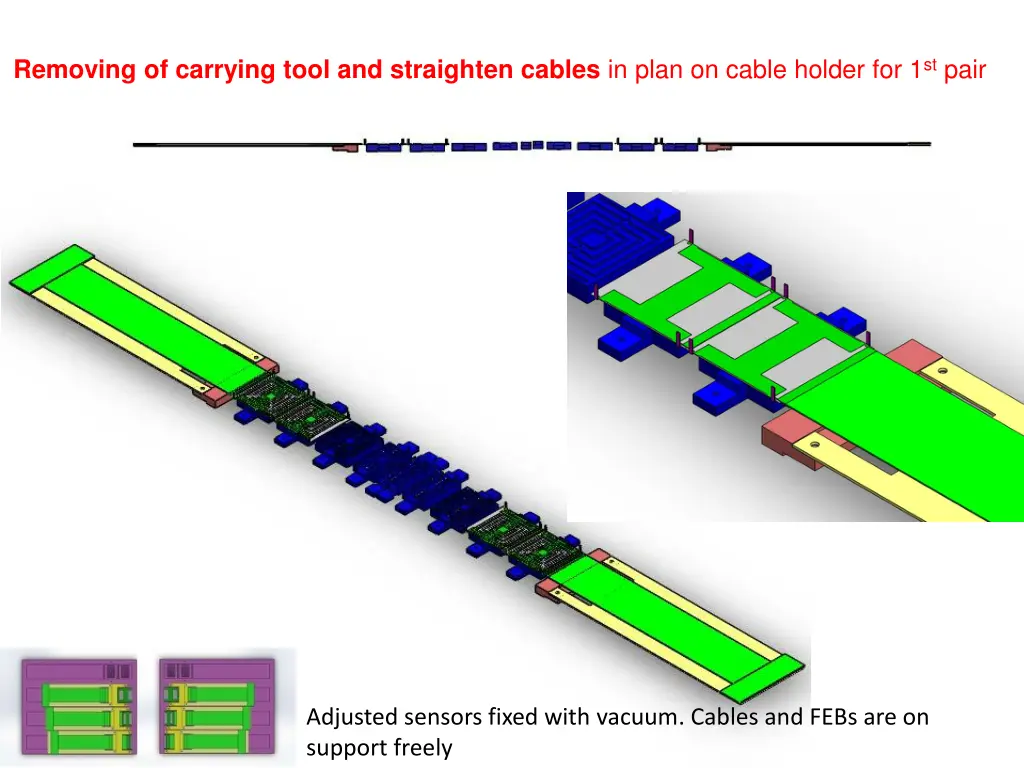 removing of carrying tool and straighten cables