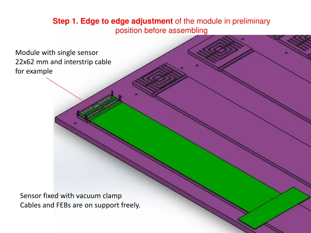 step 1 edge to edge adjustment of the module