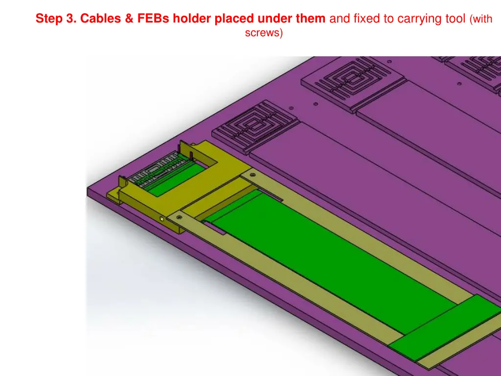 step 3 cables febs holder placed under them
