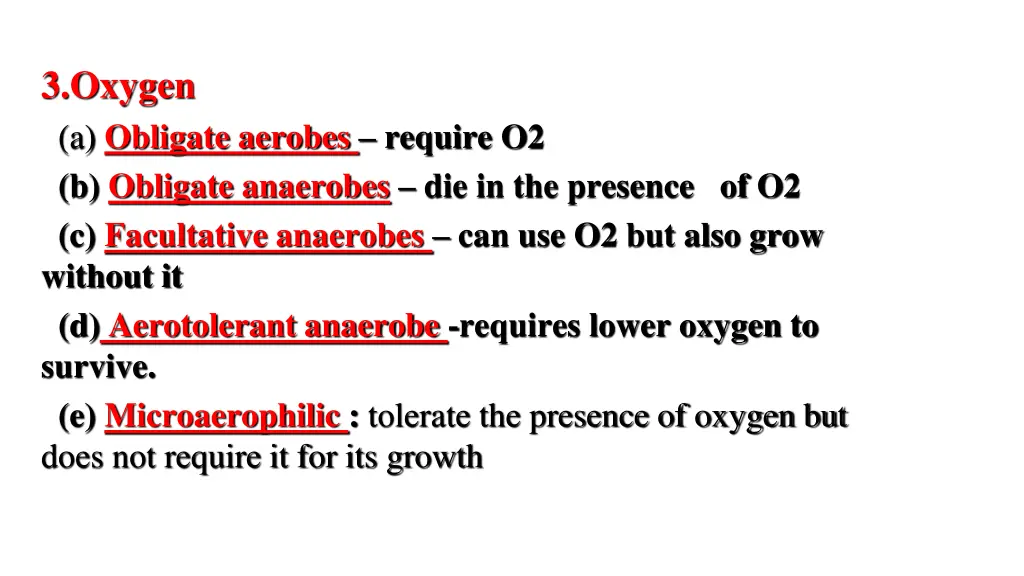 3 oxygen a obligate aerobes require o2 b obligate