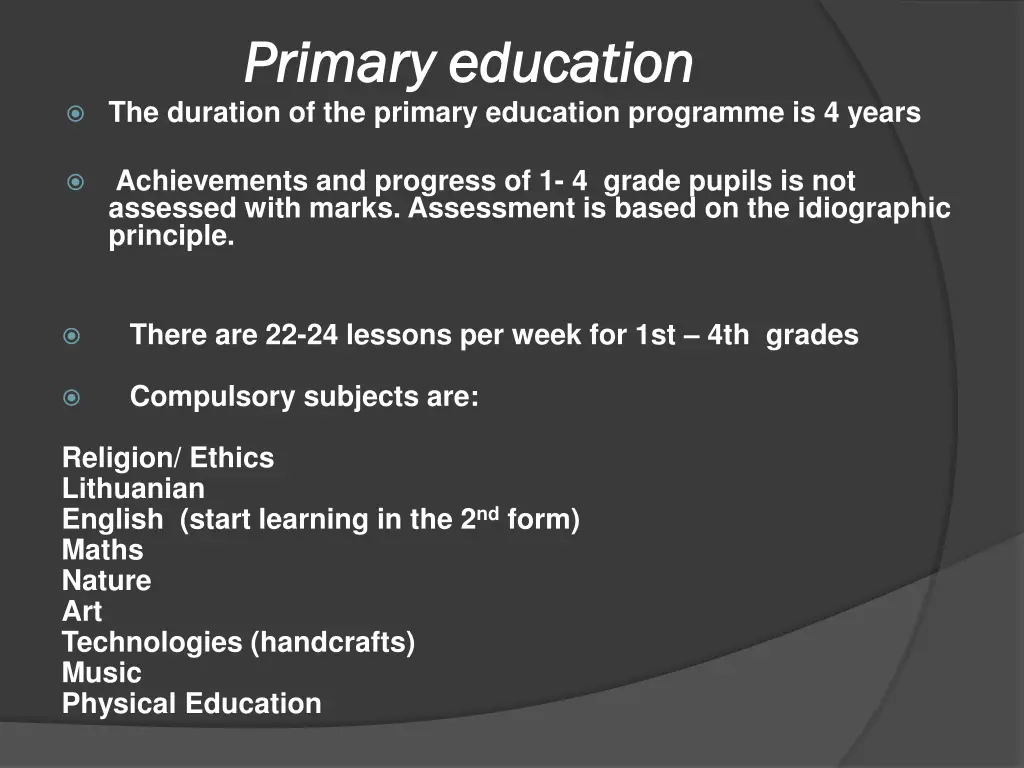 primary primary education education the duration