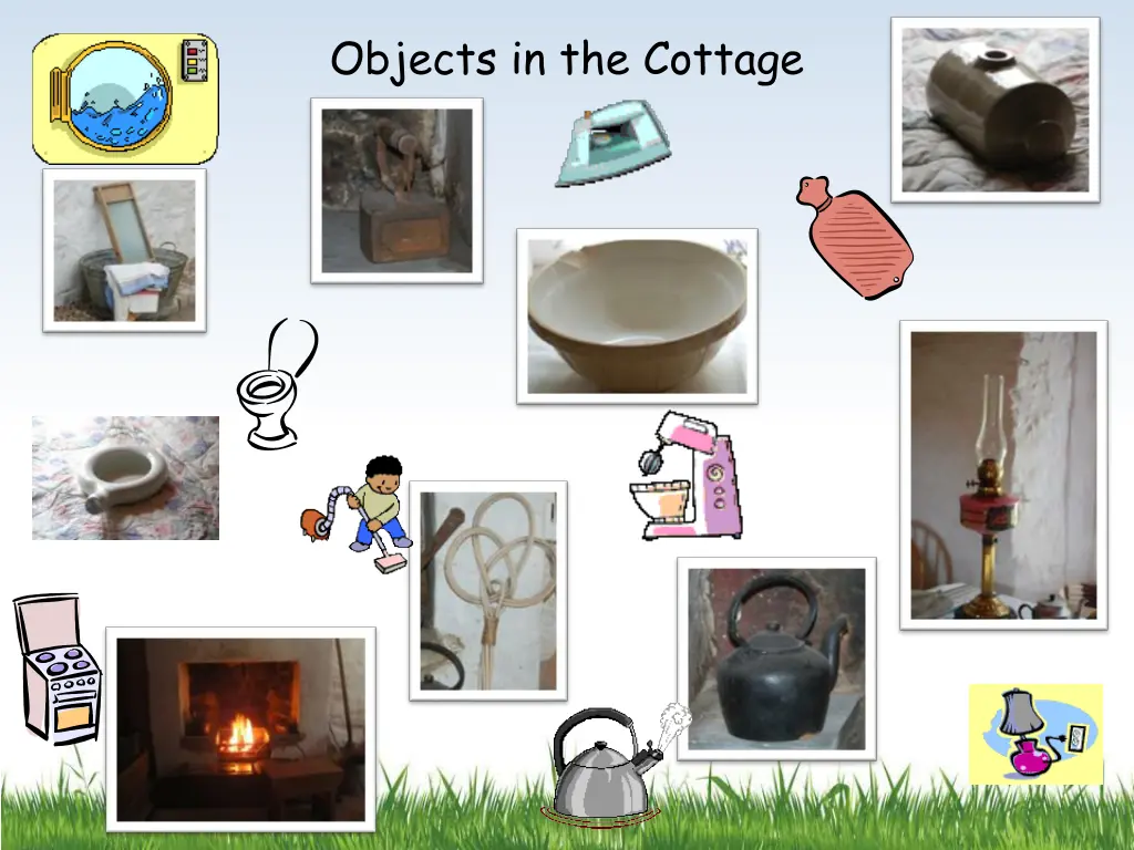 objects in the cottage