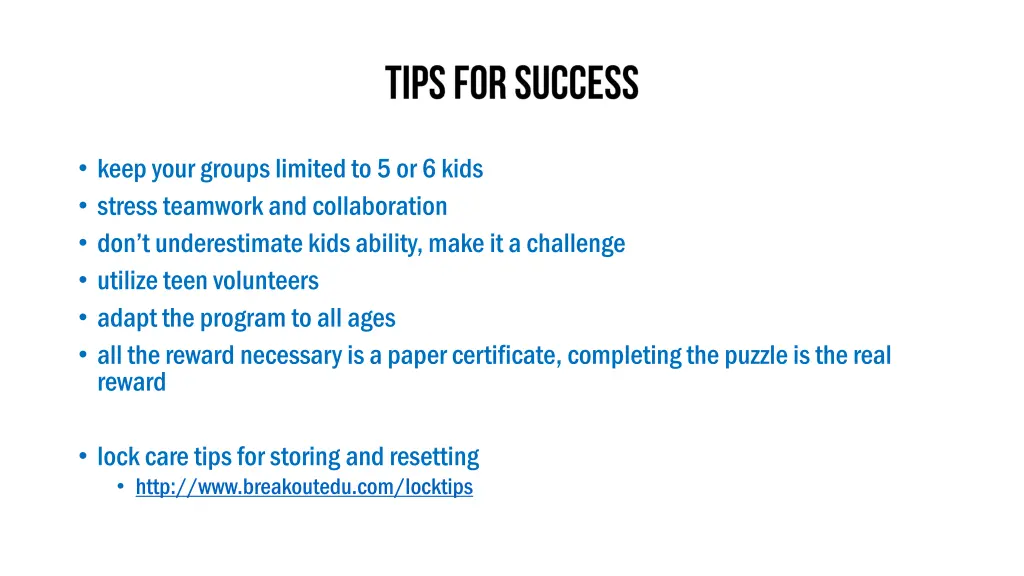 keep your groups limited to 5 or 6 kids stress
