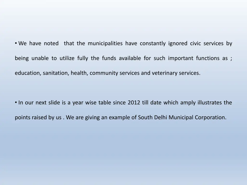 we have noted that the municipalities have