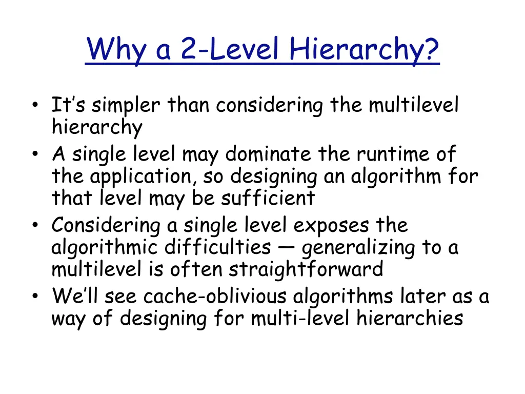 why a 2 level hierarchy