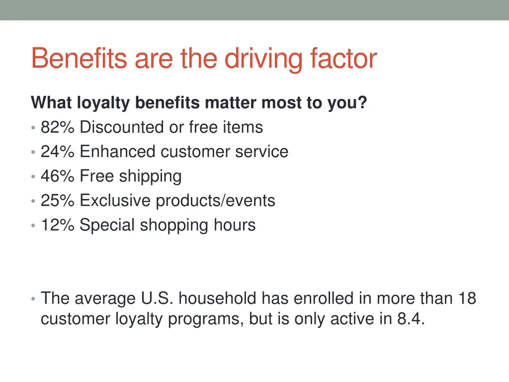 benefits are the driving factor