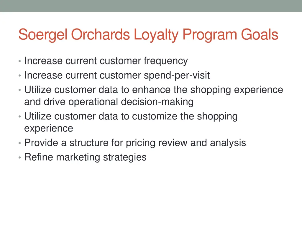 soergel orchards loyalty program goals