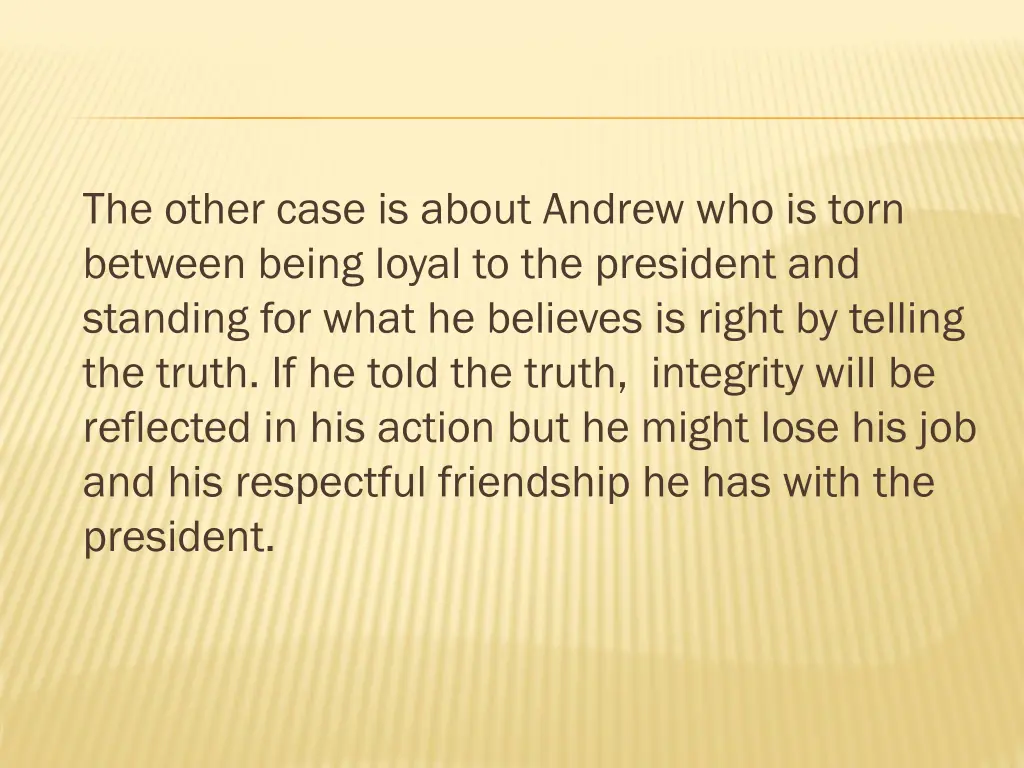the other case is about andrew who is torn
