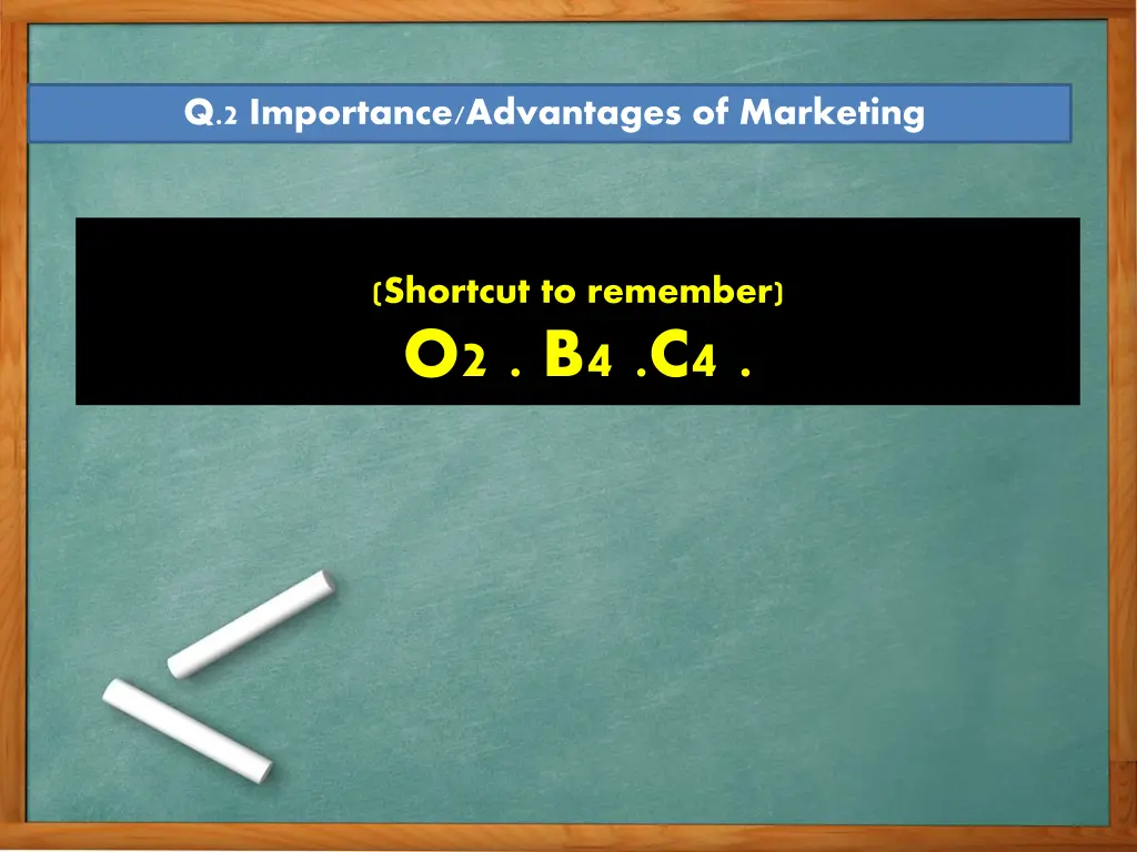 q 2 importance advantages of marketing