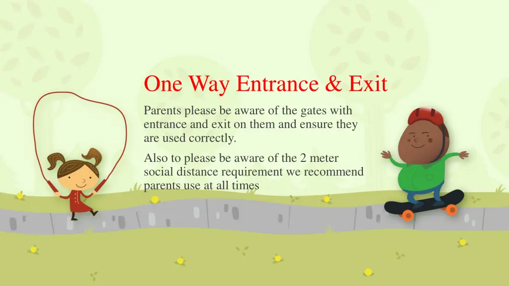 one way entrance exit