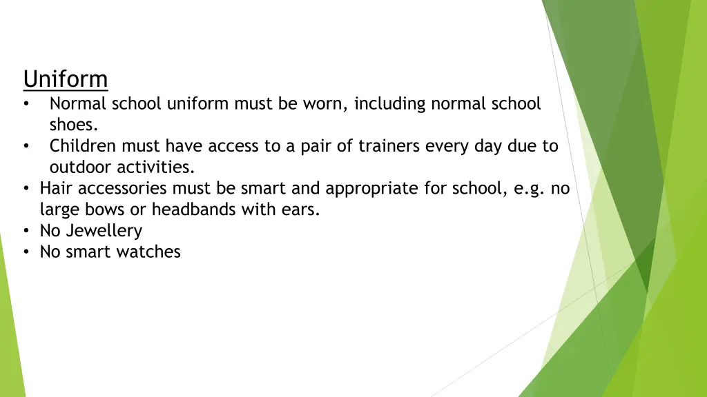 uniform normal school uniform must be worn