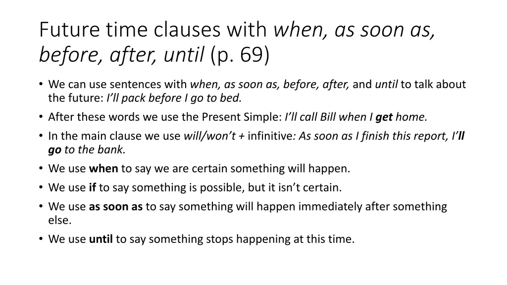 future time clauses with when as soon as before