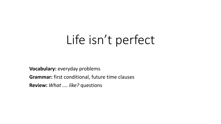 life isn t perfect