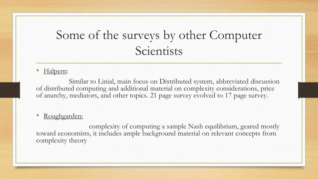 some of the surveys by other computer scientists 1