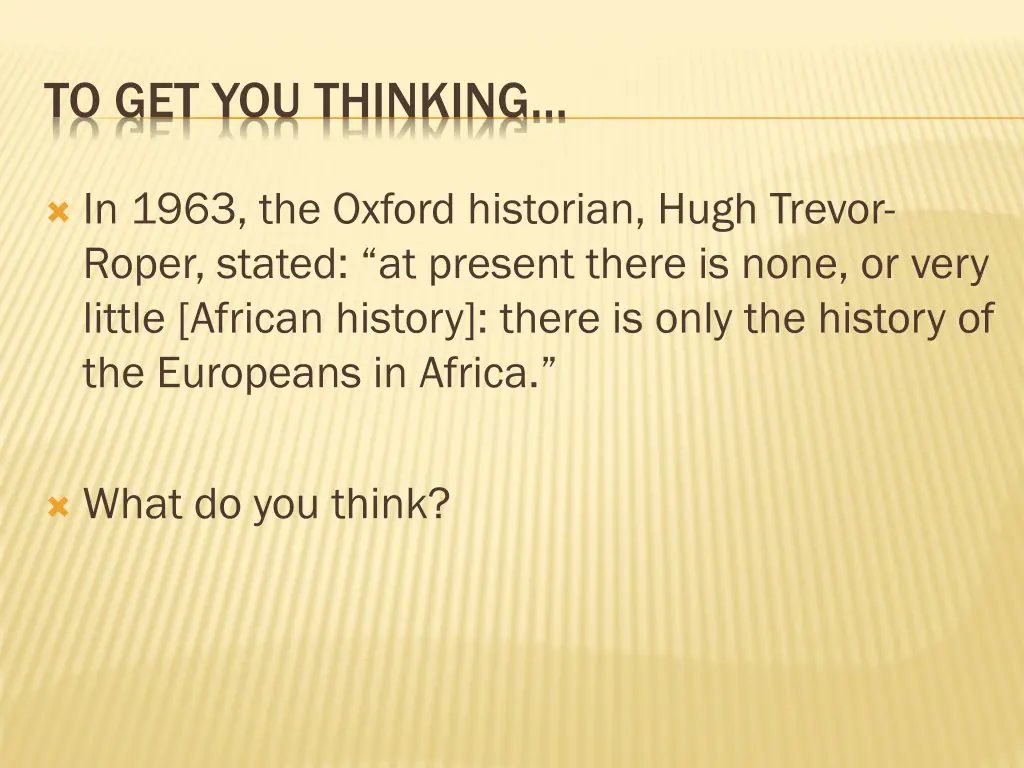 to get you thinking