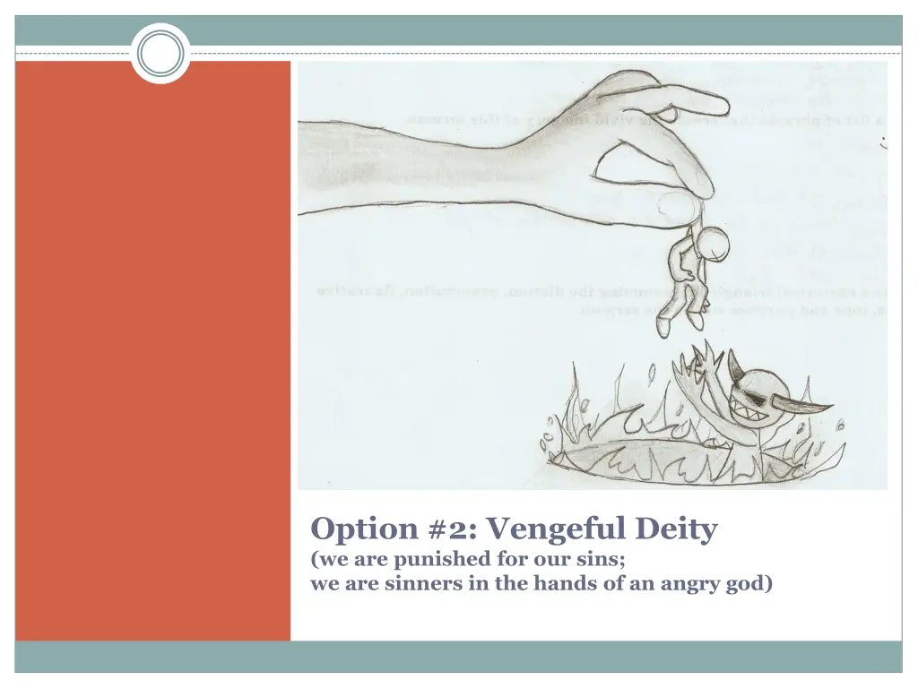 option 2 vengeful deity we are punished